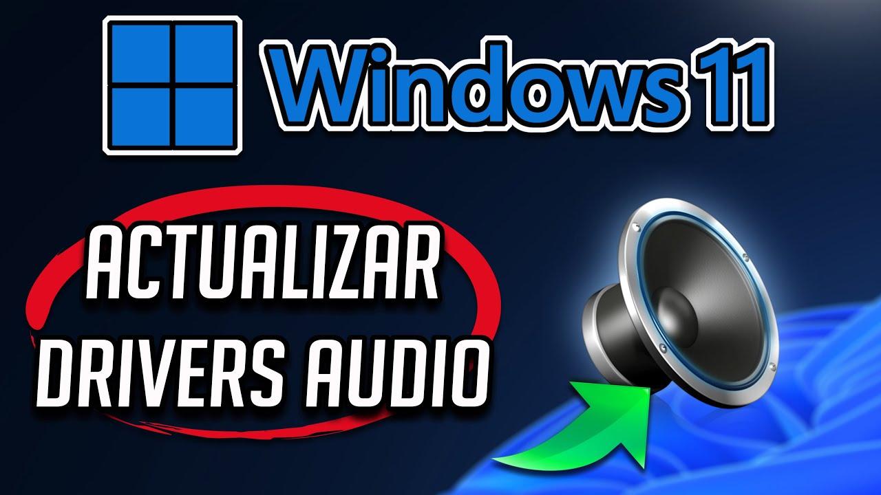 Actualizar drivers de sonido en Windows 11
