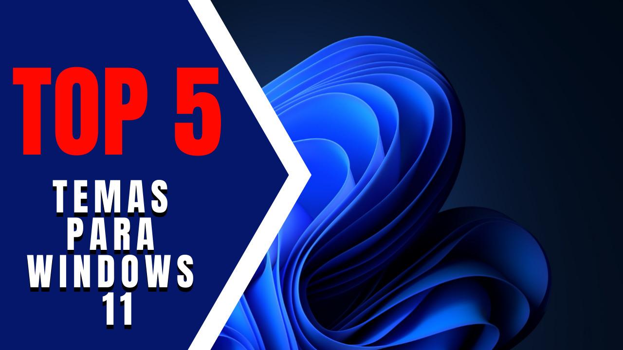 Temas para Windows 11